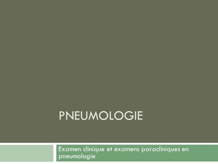 Examen clinique et examens paracliniques en pneumologie