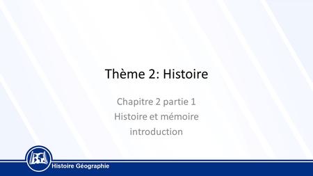 Chapitre 2 partie 1 Histoire et mémoire introduction