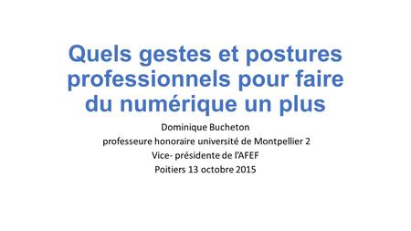 Dominique Bucheton professeure honoraire université de Montpellier 2