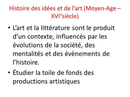 Histoire des idées et de l’art (Moyen-Age – XVI°siècle)