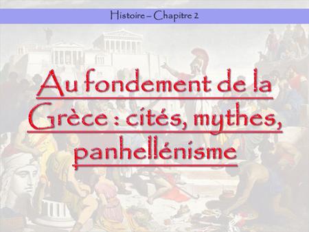 Au fondement de la Grèce : cités, mythes, panhellénisme