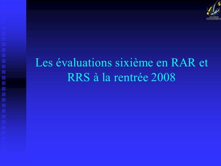 Les évaluations sixième en RAR et RRS à la rentrée 2008.