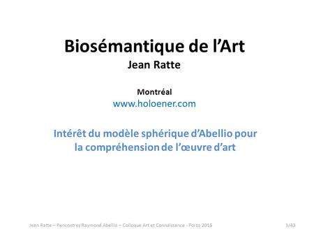 Biosémantique de l’Art Jean Ratte Montréal
