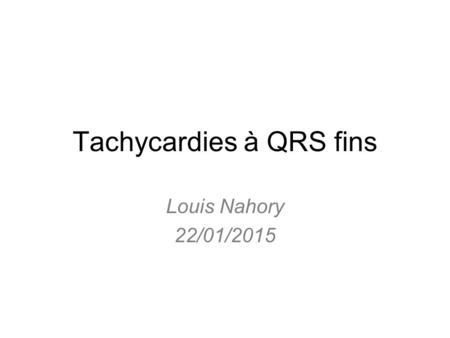 Tachycardies à QRS fins