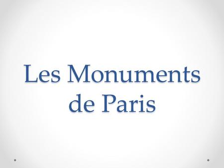Les Monuments de Paris. Le Musée d’Orsay Les Catacombes.