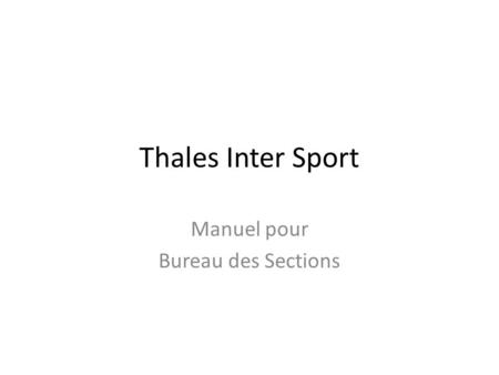 Thales Inter Sport Manuel pour Bureau des Sections.
