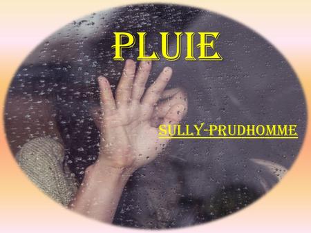 Pluie SULLY-PRUDHOMME.