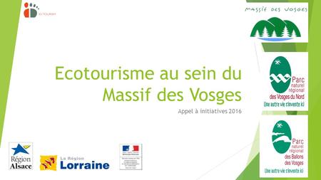 Ecotourisme au sein du Massif des Vosges Appel à initiatives 2016.