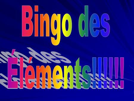 Bingo des Éléments!!!!!!.