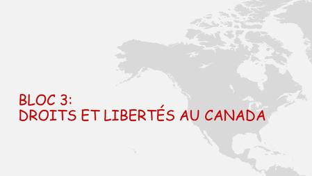 BLOC 3: DROITS ET LIBERTÉS AU CANADA. Selon le Recensement de 2011, 1 de 5 Canadiens ont été nés hors du Canada, le plus grande pourcentage des pays G8.