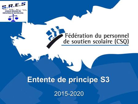 Entente de principe S3 2015-2020. Matières sectorielles 2 L’organisation du travail Les mouvements de personnel Les bénéfices et avantages applicables.
