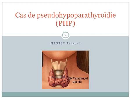Cas de pseudohypoparathyroïdie (PHP)