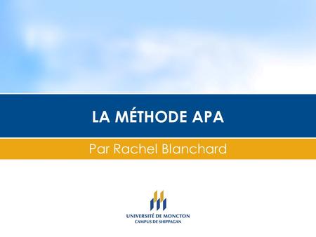 LA MÉTHODE APA Par Rachel Blanchard.