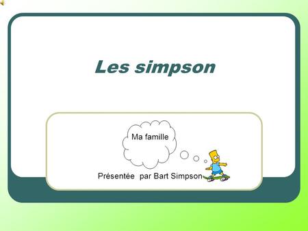 Ma famille Présentée par Bart Simpson