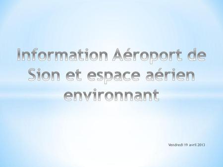 Information Aéroport de Sion et espace aérien environnant