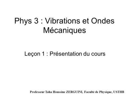 Phys 3 : Vibrations et Ondes Mécaniques
