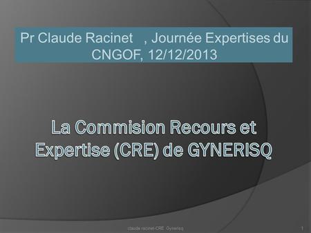 La Commision Recours et Expertise (CRE) de GYNERISQ