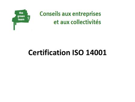 Certification ISO 14001.