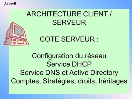 ARCHITECTURE CLIENT / SERVEUR COTE SERVEUR : Configuration du réseau