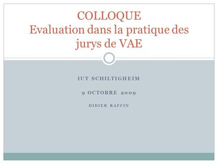 COLLOQUE Evaluation dans la pratique des jurys de VAE