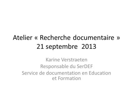 Atelier « Recherche documentaire » 21 septembre 2013