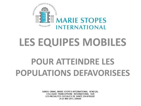LES EQUIPES MOBILES POUR ATTEINDRE LES POPULATIONS DEFAVORISEES