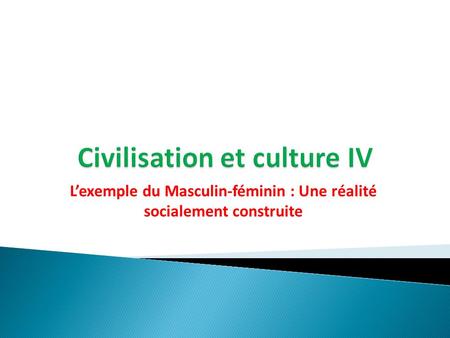 Civilisation et culture IV