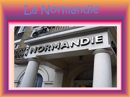 La Normandie. La Normandie est une région située au Nord- Ouest de la France. Elle est subdivisée en Haute-Normandie, dont la capital est Rouen, avec.