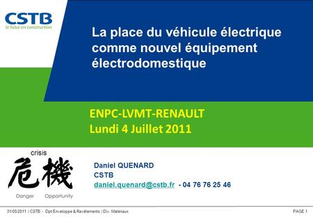 ENPC-LVMT-RENAULT Lundi 4 Juillet 2011 crisis Daniel QUENARD CSTB 
