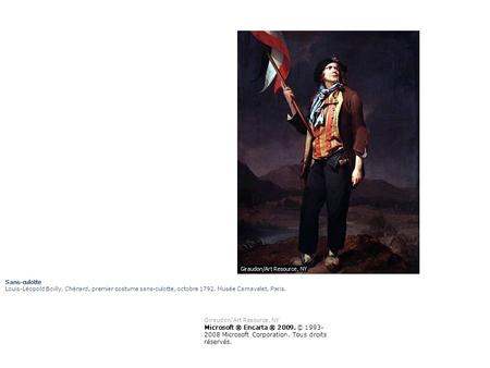 Sans-culotte Louis-Léopold Boilly, Chénard, premier costume sans-culotte, octobre 1792. Musée Carnavalet, Paris. Giraudon/Art Resource, NY Microsoft ®