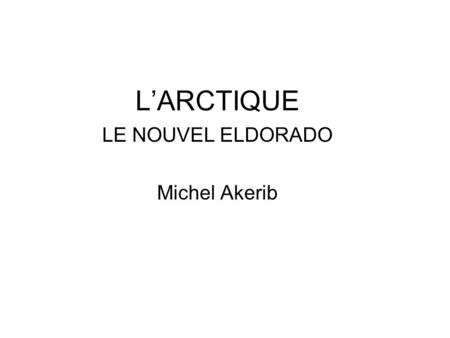 LE NOUVEL ELDORADO Michel Akerib