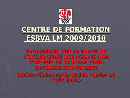 : CENTRE DE FORMATION ESBVA LM 2009/2010