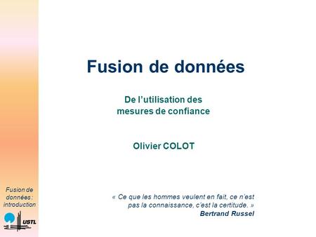 De l’utilisation des mesures de confiance Olivier COLOT