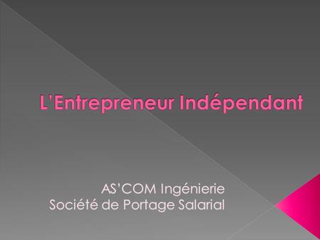 Travailler en indépendant Les différents statuts entrepreneuriaux Les bonnes adresses Nous contacter.