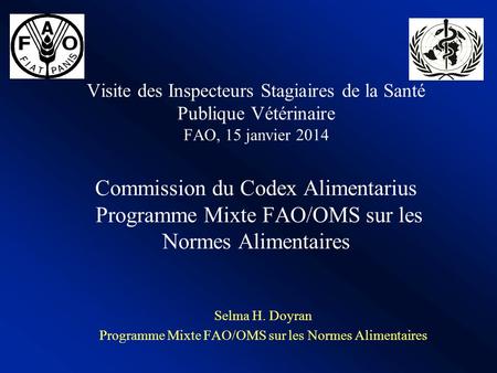 Selma H. Doyran Programme Mixte FAO/OMS sur les Normes Alimentaires