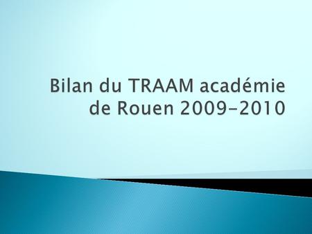 - en expérimentation sur toute l année 2009 et 2010 - lancé officiellement en Décembre 2010 -Tutoriel proposé pour accompagner les enseignants -des avancées.