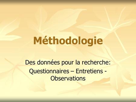Méthodologie Des données pour la recherche: