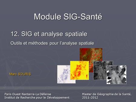 Module SIG-Santé 12. SIG et analyse spatiale
