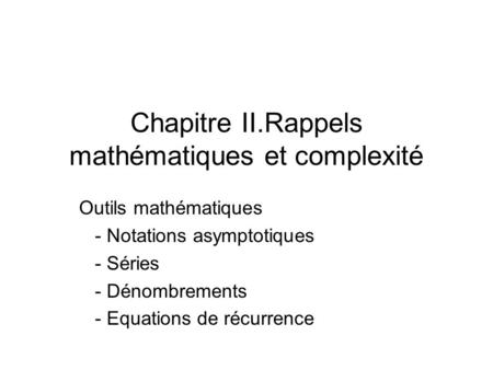 Chapitre II.Rappels mathématiques et complexité