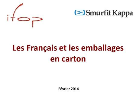 Les Français et les emballages en carton Février 2014.