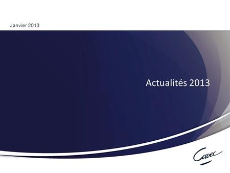 Réunion du 17 février 2011 Cumul emploi-retraite au régime complémentaire 1 Janvier 2013 Actualités 2013.