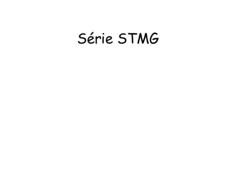 Série STMG.