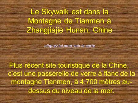 Le Skywalk est dans la Montagne de Tianmen à Zhangjiajie Hunan, Chine cliquez ici pour voir la carte Plus récent site touristique de la Chine, c’est une.