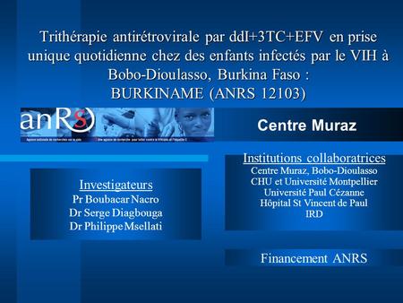 Trithérapie antirétrovirale par ddI+3TC+EFV en prise unique quotidienne chez des enfants infectés par le VIH à Bobo-Dioulasso, Burkina Faso : BURKINAME.