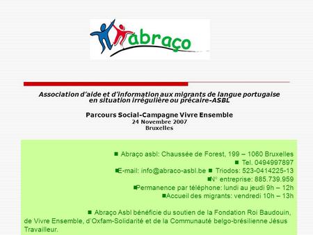 Association daide et dinformation aux migrants de langue portugaise en situation irrégulière ou précaire-ASBL Parcours Social-Campagne Vivre Ensemble 24.
