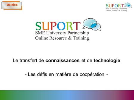 Le transfert de connaissances et de technologie - Les défis en matière de coopération -