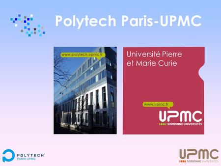 Polytech Paris-UPMC Université Pierre et Marie Curie