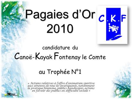 candidature du Canoë-Kayak Fontenay le Comte au Trophée N°1