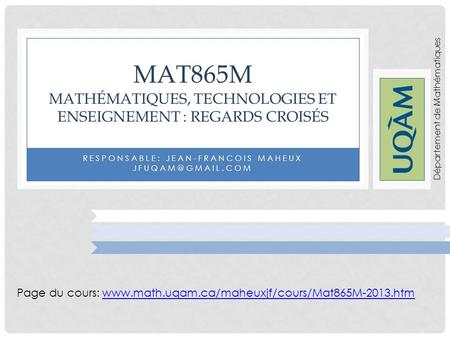 MAT865M Mathématiques, technologies et Enseignement : Regards croisés