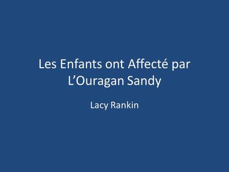 Les Enfants ont Affecté par LOuragan Sandy Lacy Rankin.